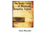 The Brooke Family of Whitchurch Hampshire England Paperback