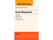 Airway Management An Issue of Anesthesiology Clinics 1e The Clinics Internal Medicine Hardcover