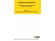 Conceiving Persons Ethnographies of Procreation Fertility and Growth Volume 68 LSE Monographs on Social Anthropology Hardcover