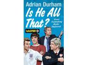 Is He All That? Great Footballing Myths Shattered Hardcover