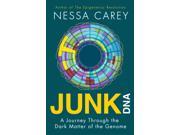 Junk DNA A Journey Through the Dark Matter of the Genome Hardcover
