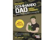 Pocket Commando Dad Advice for New Recruits to Fatherhood From Birth to 12 months Paperback