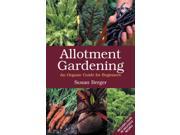 Allotment Gardening An Organic Guide for Beginners Paperback
