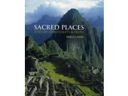 Sacred Places Sites of Spirituality Faith Hardcover