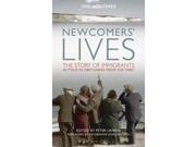 Newcomers Lives The Story of Immigrants as Told in Obituaries from The Times Hardcover