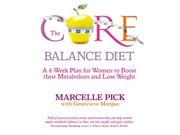 The Core Balance Diet A 4 Week Plan for Women to Boost Their Metabolism and Lose Weight Paperback