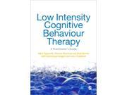 Low Intensity Cognitive Behaviour Therapy A Practitioner s Guide Paperback