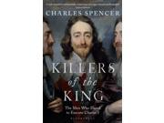 Killers of the King The Men Who Dared to Execute Charles I Hardcover