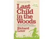 Last Child in the Woods Saving Our Children from Nature deficit Disorder Paperback