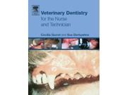 Veterinary Dentistry For The Nurse And Technician