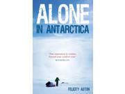 Alone in Antarctica Paperback