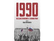 1990 Russians Remember a Turning Point Hardcover