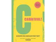 Carnival! 60 Recipes for a Brasilian Street Party Hardcover
