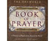 The Oneworld Book of Prayer A Treasury of Prayers from Around the World Paperback