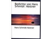 Bedichte Von Hans Srhmidr Kestner Paperback