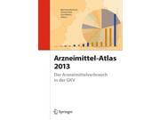 Arzneimittel Atlas 2013 Der Arzneimittelverbrauch in der GKV Paperback