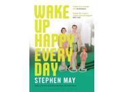 Wake Up Happy Every Day Paperback