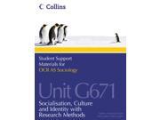 Student Support Materials for Sociology OCR AS Sociology Unit G671 Socialization Culture and Identity with Research Methods Paperback