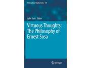 Virtuous Thoughts The Philosophy of Ernest Sosa Philosophical Studies Series Hardcover