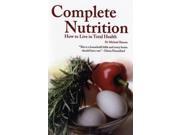 Complete Nutrition How to Live in Total Health Paperback