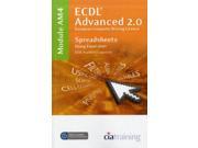 ECDL Advanced Syllabus 2.0 Module AM4 Spreadsheets Using Excel 2007 Module AM4 Ecdl Advanced 20 Spiral bound