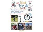 My First Bicycle Book A Fun Guide to Bicycles and Cycling Activities for Children Aged 7 Ages