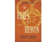 The Fires Of Heaven Book 5 of the Wheel of Time Paperback