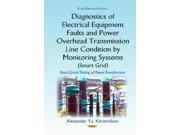 Diagnostics of Electrical Equipment Faults and Power Overhead Transmission Line Condition by Monitoring Systems Smart Grid