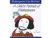 A Child s Portrait of Shakespeare Shakespeare Can Be Fun