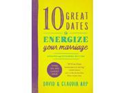 10 Great Dates to Energize Your Marriage Enlarged