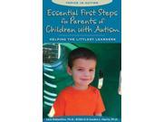 Essential First Steps for Parents of Children With Autism Topics in Autism 1