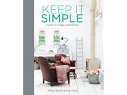 Keep It Simple A guide to a happy relaxed Home
