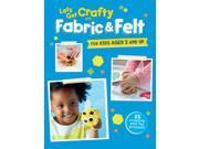 Let s Get Crafty With Fabric Felt