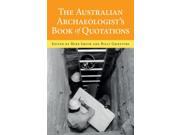 The Australian Archaeologist s Book of Quotations
