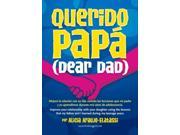 Querido Papa Dear Dad Bilingual