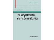 The Weyl Operator and its Generalization Pseudo Differential Operators Paperback
