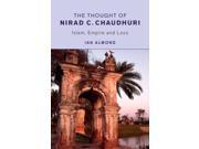 The Thought of Nirad C. Chaudhuri