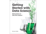 Getting Started With Data Science IBM Press