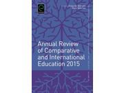 Annual Review of Comparative and International Education 2015 International Perspectives on Education and Society