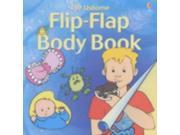 Flip Flap Body Book What Happens to Your Food? How are Babies Made? How Do Your Senses Work? Paperback