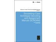 Storytelling case Archetype Decoding Assignment Manual Scadam Advances in Culture Tourism and Hospitality Research