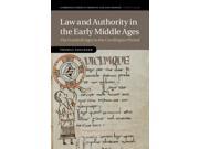 Law and Authority in the Early Middle Ages Cambridge Studies in Medieval Life and Thought. Fourth Series
