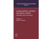 Globalization Critique and Social Theory Current Perspectives in Social Theory
