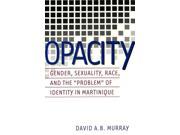 Opacity Gender Sexuality and Culture Vol. 2