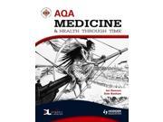 AQA Medicine and Health Through Time An SHP Development Study SHPS Paperback