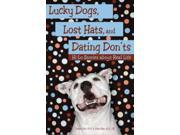 Lucky Dogs Lost Hats and Dating Donts Hi Lo Stories About Real Life