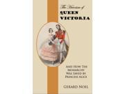 The Heroism of Queen Victoria And How the Monarchy Was Saved by Princess Alice Paperback