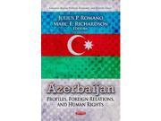 AZERBAIJAN PROFILES FOREIGN Caucasus Region Political Economic and Security Issues Paperback