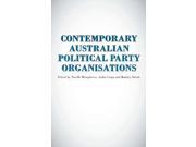 Contemporary Australian Political Party Organisations