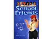 Dreams at Silver Spires School Friends Paperback